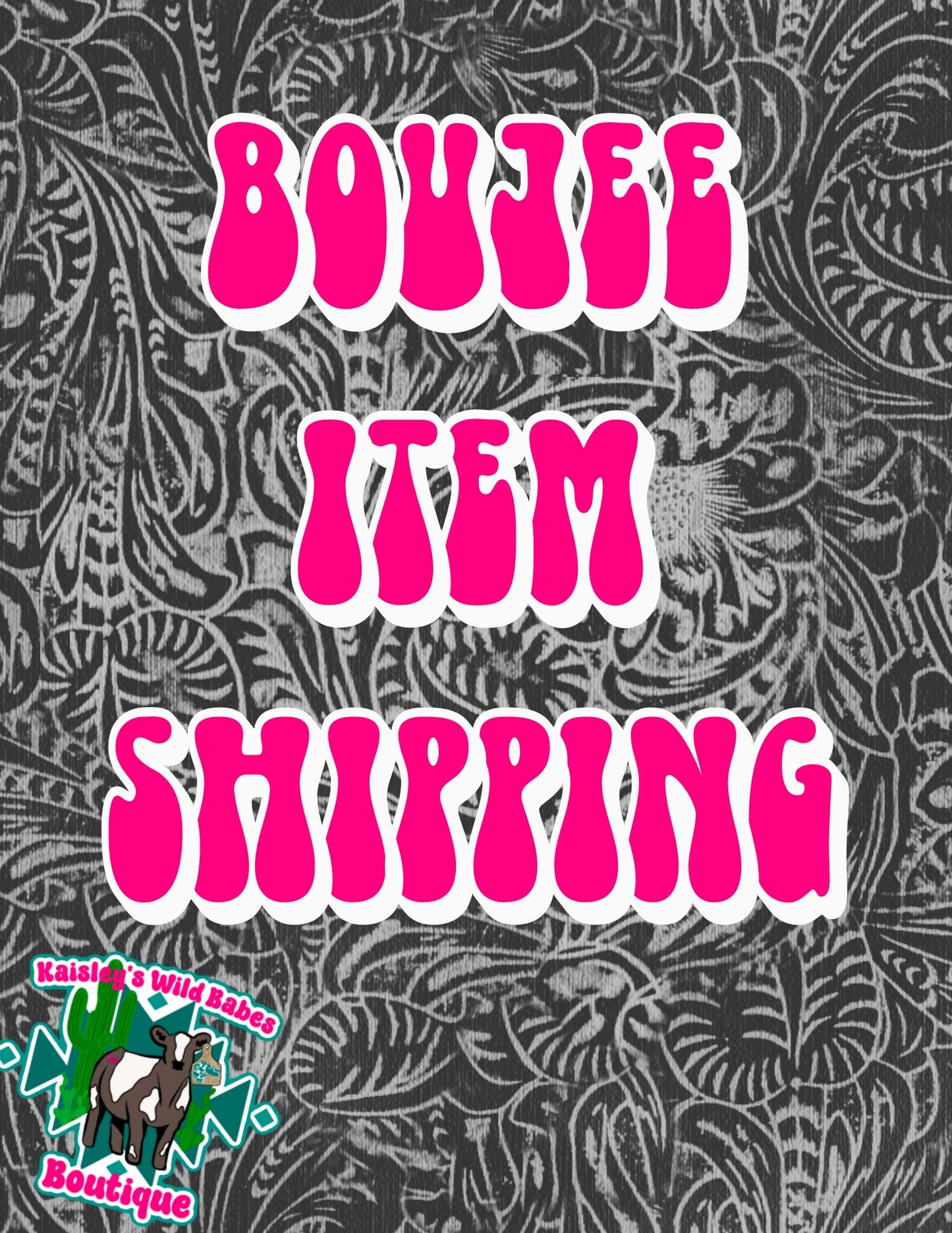 Boujee item shipping